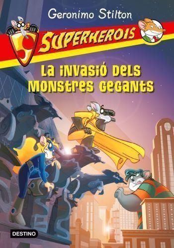 La invasió dels monstres gegants | 9788499321691 | Stilton, Geronimo