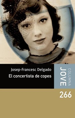 El concertista de copes | 9788499325583 | Delgado Mercader, Josep Francesc