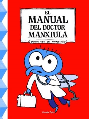El manual del doctor Manxiula | 9788490576106 | Monfreid, Dorothée de