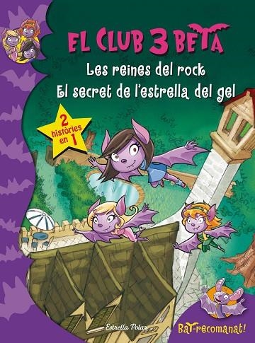 El club 3 Beta. Les reines del rock i El secret de l estrella de gel | 9788490577752 | Pavanello, Roberto