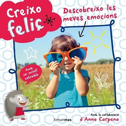 Creixo feliç. Descobreixo les meves emocions | 9788490573822 | Autors, Diversos