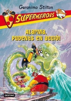 Alarma, Pudents en acció! Superherois | 9788499329130 | Stilton, Geronimo