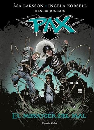 Pax. El missatger del mal | 9788416520084 | Larsson, Åsa;Korsell, Ingela;Jonsson, Henrik