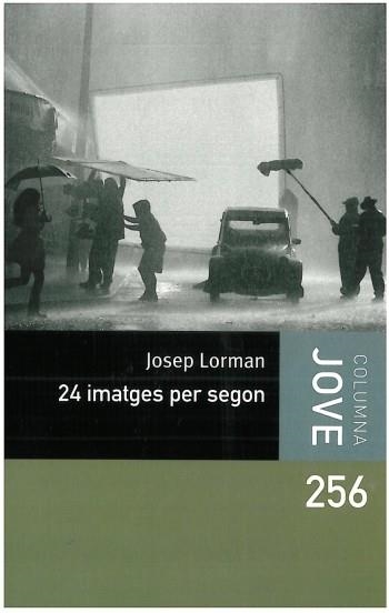 24 imatges per segon | 9788499322414 | Lorman Roig, Josep