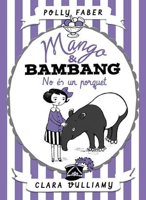Mango AND Bambang. No és un porquet | 9788491374039 | Faber, Polly