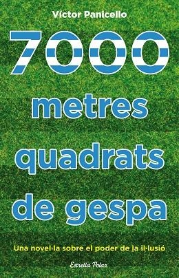 7000 metres quadrats de gespa | 9788490577929 | Panicello, Víctor