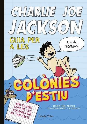 Charlie Joe Jackson 3. Guia per a les colonies d'estiu | 9788490571958 | Greenwald, Tommy