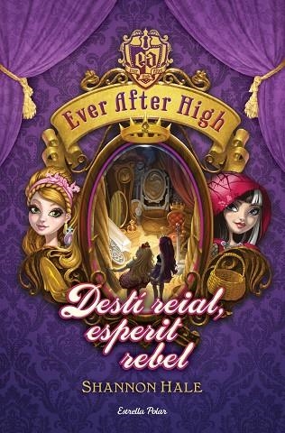 Ever After High 2. Destí reial, esperit rebel | 9788490574799 | Hale, Shannon