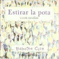 ESTIRAR LA POTA | 9788423327126 | Cole, Babette