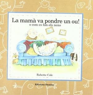 LA MAMA VA PONDRE UN OU | 9788423322893 | Cole, Babette