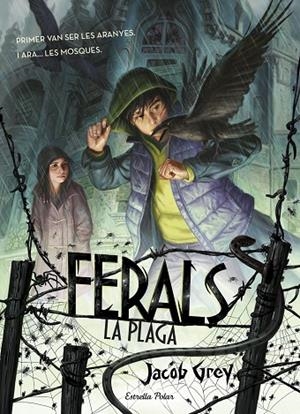 Ferals. La plaga | 9788416522491 | Grey, Jacob