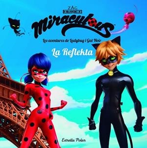 Miraculous. Les aventures de Ladybug. La Reflekta | 9788491373018 | Prodigiosa-Miraculous
