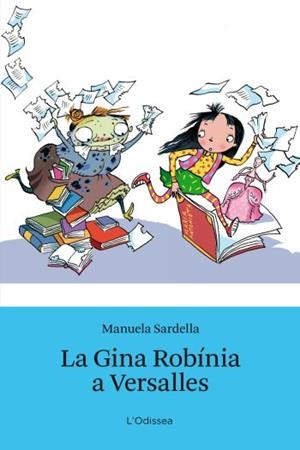 La Gina Robínia a Versalles | 9788499324692 | Sardella, Manuela