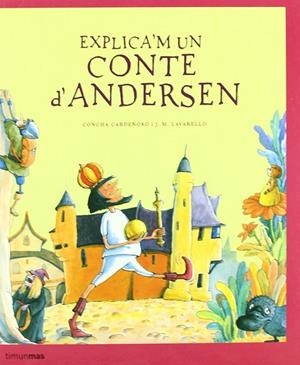 Explica'm un conte d'Andersen | 9788408067306 | Cardeñoso Saenz de Miera, Concepció;Lavarello Camicia, Jose Maria