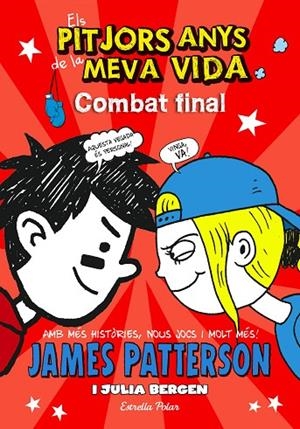 Els pitjors anys de la meva vida 5. Combat final | 9788490577295 | Patterson, James