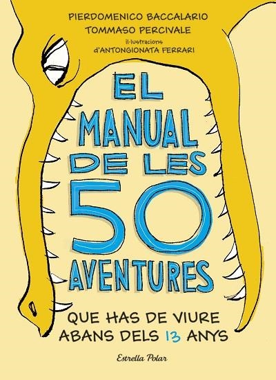 El manual de les 50 aventures que has de viure abans dels 13 anys | 9788491374671 | Baccalario, Pierdomenico;Percivale, Tommaso