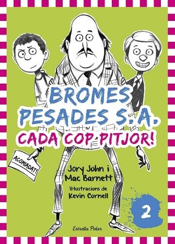 Bromes Pesades S.A.2. Cada cop pitjor | 9788416522378 | John, Jory;Barnett, Mac