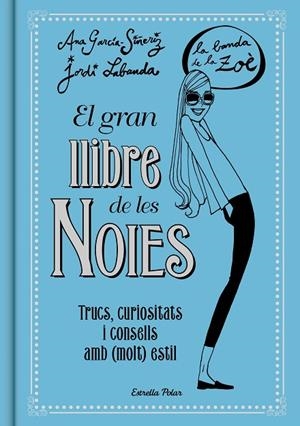 El gran llibre de les Noies. La Banda de la Zoé | 9788416519149 | García-Siñeriz, Ana;Labanda Blanco, Jordi
