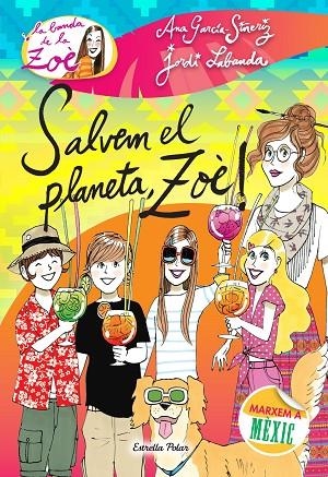 Salvem el planeta, Zoè! | 9788490577073 | García-Siñeriz, Ana;Labanda Blanco, Jordi