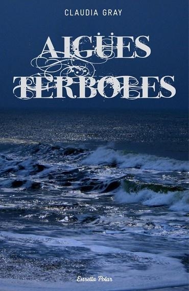 Aigües tèrboles | 9788499327259 | Gray, Claudia