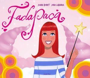 FadaPaca | 9788492790746 | Bonet, Joana;Labanda Blanco, Jordi;Joana Bonet Edition, S. L.