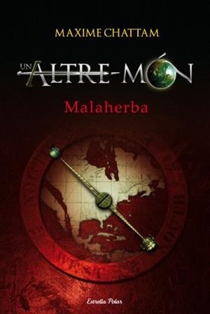 Un altre món. Malaherba | 9788492671427 | Chattam, Maxime