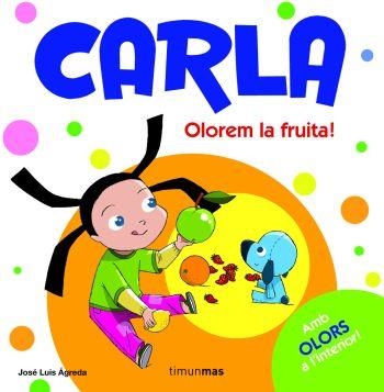 Carla. Olorem les fruites | 9788492671755 | Ágreda, José Luis