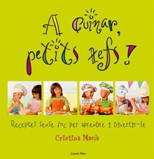 A cuinar petits xefs! | 9788492671748 | Macía Orío, Cristina