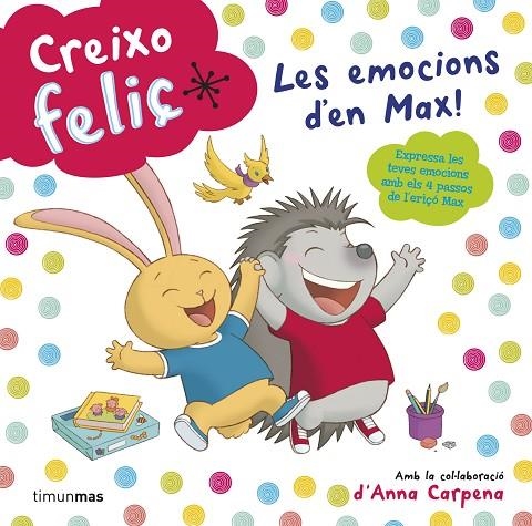 Creixo feliç. Les emocions d'en Max! | 9788490574928 | Autors, Diversos