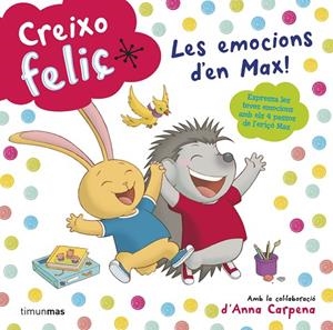 Creixo feliç. Les emocions d'en Max! | 9788490574928 | Autors, Diversos