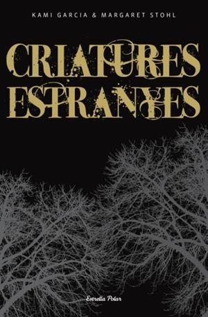 Criatures estranyes | 9788499321646 | Garcia, Kami;Stohl, Margaret