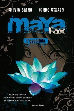Maya Fox 1. L'escollida | 9788492671380 | Brena, Silvia;Straffi, Iginio