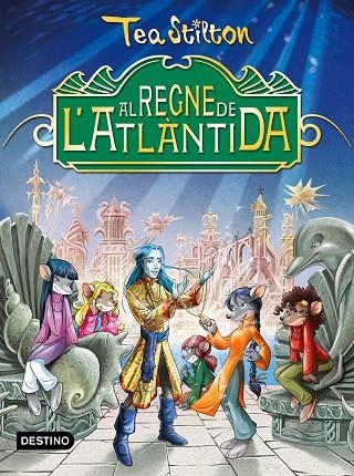 TSE. Al regne de l'Atlàntida | 9788490578902 | Stilton, Tea