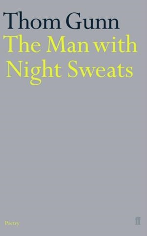 MAN WITH NIGHT SWEATS | 9780571162574 | GUNN, T