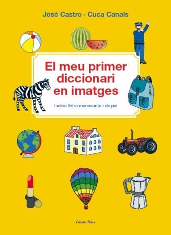 El meu primer diccionari en imatges | 9788499324913 | Canals, Cuca;Castro Calvín, José