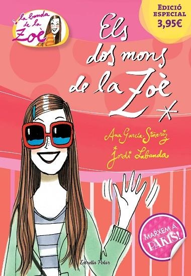 Els dos mons de la Zoè. Edició especial 3,95AND#x020AC; | 9788490579510 | García-Siñeriz, Ana;Labanda Blanco, Jordi