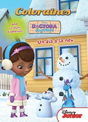 Doctora Joguines. Coloraines. Un dia a la neu | 9788490573273 | Autors, Diversos