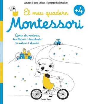El meu quadern Montessori +4 | 9788416522200 | Kirchner, Marie;Maubert, Nicole