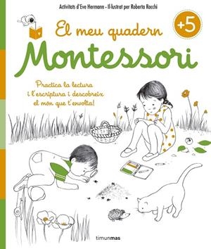 El meu quadern Montessori +5 | 9788416522217 | Herrmann, Ève;Rocchi, Roberta