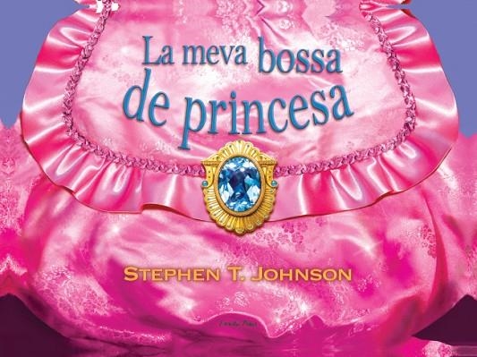 La meva bossa de princesa | 9788499325811 | Johnson, Stephen T.