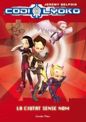Codi Lyoko. La ciutat sense nom | 9788499322391 | Belpois, Jeremy