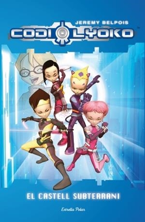 Codi Lyoko. El castell subterrani | 9788499321455 | Belpois, Jeremy