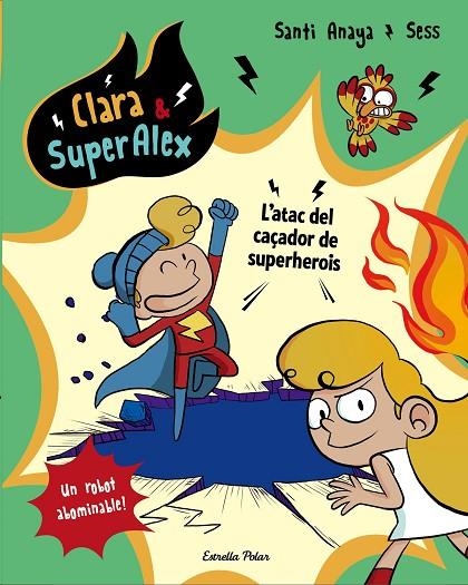 Clara AND SuperÀlex. L atac del caçador de superherois | 9788491373810 | Anaya, Santi