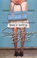 SOMETHING BLUE | 9780099461548 | EMILY GIFFIN
