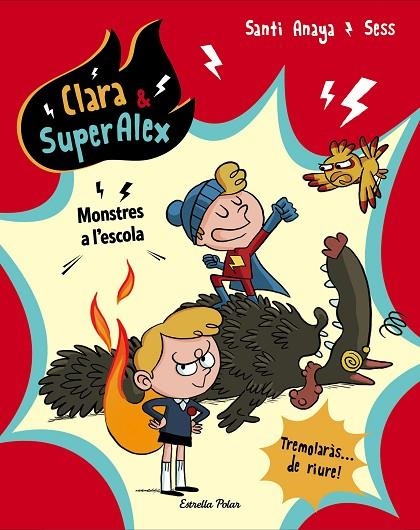 Clara AND SuperAlex. Monstres a l'escola | 9788491373230 | Anaya, Santi;Boudebesse, Sess