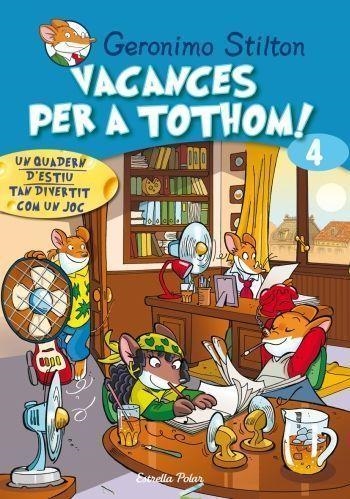 Vacances per a tothom! 4 | 9788499321431 | Stilton, Geronimo