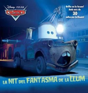 Cars. La nit del Fantasma de la Llum | 9788490572771 | Autors, Diversos