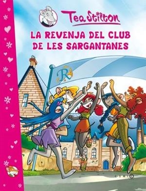 La revenja del Club de les Sargantanes | 9788499322308 | Stilton, Tea