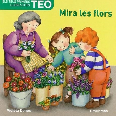 Mira les flors, Teo | 9788408071785 | Goyta Vendrell, Carlota
