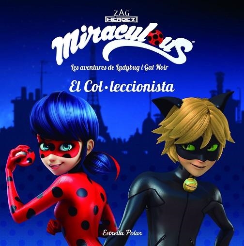 Miraculous. Les aventures de Ladybug i Gat Noir. El Col·leccionista | 9788491374534 | Prodigiosa-Miraculous